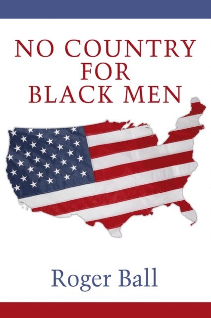 Roger Ball - No Country for Black Men, E-bok