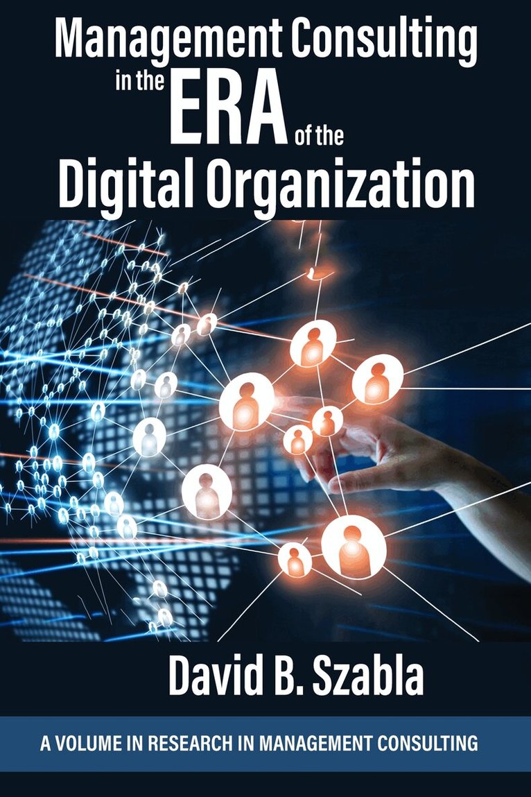 David Brian Szabla - Management Consulting in the Era of the Digital Organization, Inbunden. Tillgänglighet: Lägg i varukorg