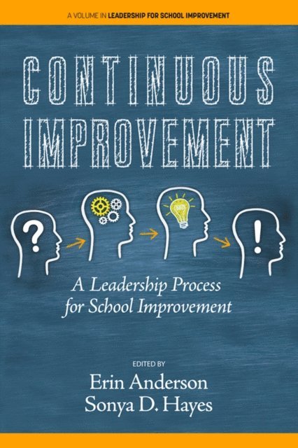 Sonya D. Hayes, Erin A. Anderson - Continuous Improvement, E-bok