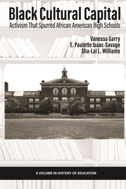Sha-Lai L. Williams, E. Paulette Isaac-Savage, Vanessa Garry - Black Cultural Capital, E-bok