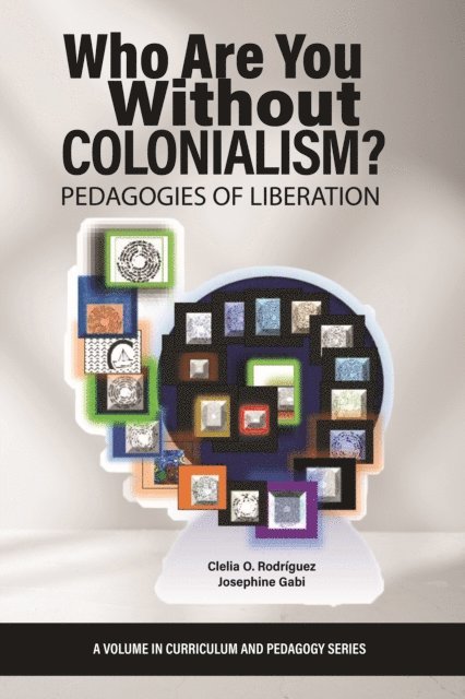 Josephine Gabi, Clelia O. Rodriguez - Who Are You Without Colonialism?, E-bok