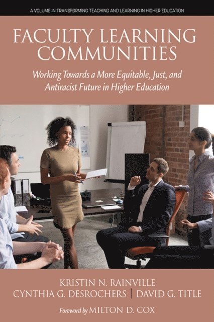 David G. Title, Cynthia G. Desrochers, Kristin N. Rainville - Faculty Learning Communities, E-bok