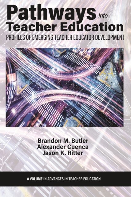 Jason K. Ritter, Alexander Cuenca, Brandon M. Butler - Pathways Into Teacher Education, E-bok