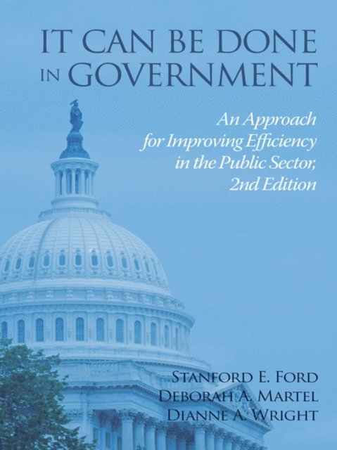 Dianne A. Wright, Deborah A. Martel, Stanford E. Ford - It Can Be Done in Government, E-bok