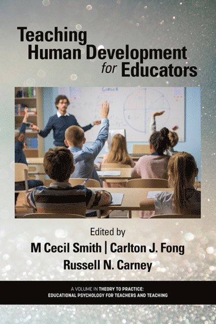 Russell N. Carney, Carlton J. Fong, M Cecil Smith - Teaching Human Development for Educators, E-bok
