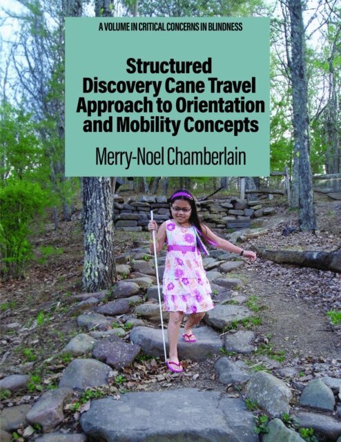 Merry-Noel Chamberlain - Structured Discovery Cane Travel Approach to Orientation and Mobility Concepts, E-bok
