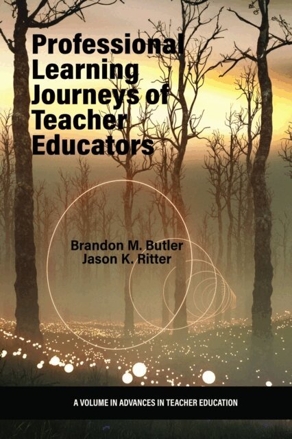 Jason K. Ritter, Brandon M. Butler - Professional Learning Journeys of Teacher Educators, E-bok