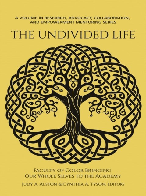 Cynthia A. Tyson, Judy A. Alston - Undivided Life, E-bok