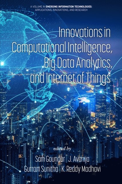 K. Reddy Madhavi, Gurram Sunitha, J. Avanija, Sam Goundar - Innovations in Computational Intelligence, Big Data Analytics, and Internet of Things, E-bok