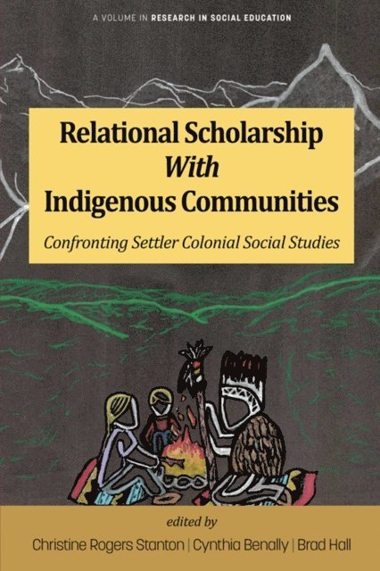 Brad Hall, Cynthia Benally, Christine Rogers Stanton - Relational Scholarship With Indigenous Communities, E-bok