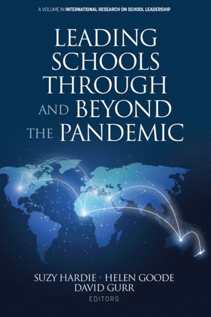 David Gurr, Helen Goode, Suzy Hardie - Leading Schools Through and Beyond the Pandemic, E-bok