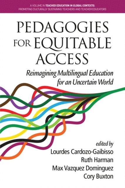 Cory Buxton, Max Vazquez Dominguez, Ruth Harman, Lourdes Cardozo-Gaibisso - Pedagogies for Equitable Access, E-bok