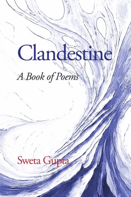 Sweta Gupta - Clandestine, E-bok