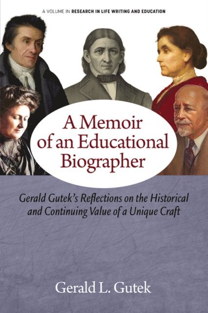 Gerald L. Gutek - Memoir of an Educational Biographer, E-bok