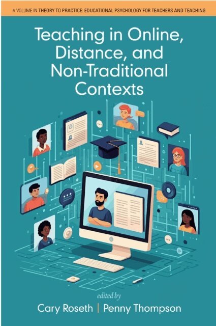Penny Thompson, Cary Roseth - Teaching in Online, Distance, and Non-Traditional Contexts, E-bok