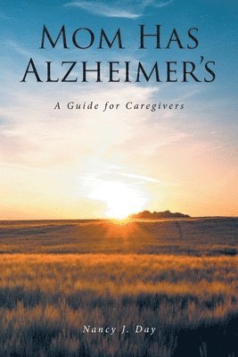 Mom Has Alzheimer's