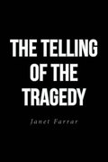 The Telling of the Tragedy