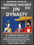 Essential Guide to Chinese History (Part 9)- Jin Dynasty, Large Print Edition, Self-Learn Reading Mandarin Chinese, Vocabulary, Phrases, Idioms, Easy Sentences, HSK All Levels, Pinyin, English, Sim...