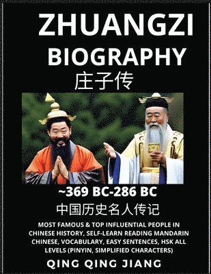 Qing Qing Jiang - Zhuangzi Biography - Taoist Philosopher & Thinker, Most Famous & Top Influential People in History, Self-Learn Reading Mandarin Chinese, Vocabulary, Easy Sentences, HSK All Levels, Pinyin, English, Häftad