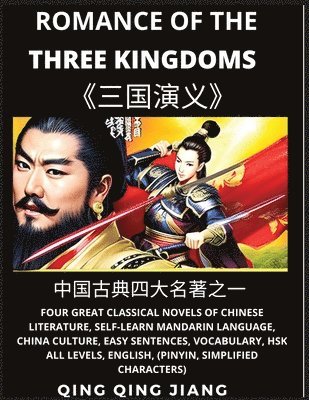 Qing Qing Jiang - Romance of the Three Kingdoms - Four Great Classical Novels of Chinese literature, Self-Learn Mandarin, China Culture, Easy Sentences, Vocabulary, HSK All Levels, English, Pinyin, Simplified Characters, Häftad