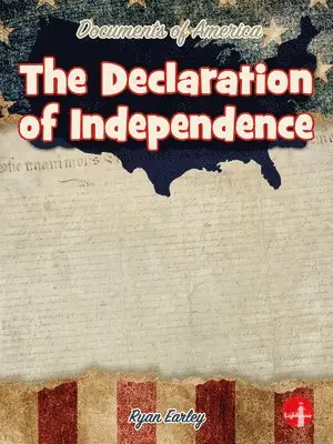 Ryan Earley - The Declaration of Independence, Inbunden. Tillgänglighet: Lägg i varukorg