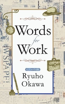 Ryuho Okawa - Words for Work, Häftad
