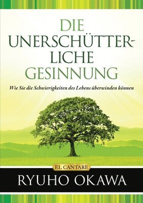 Ryuho Okawa - Unerschütterliche Gesinnung, Häftad