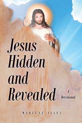 Marlene Allen - Jesus Hidden and Revealed, Häftad. Tillgänglighet: Lägg i varukorg
