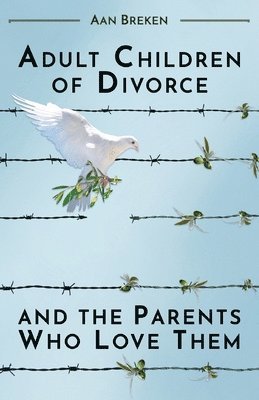 Aan Breken - Adult Children of Divorce and the Parents Who Love Them, Häftad