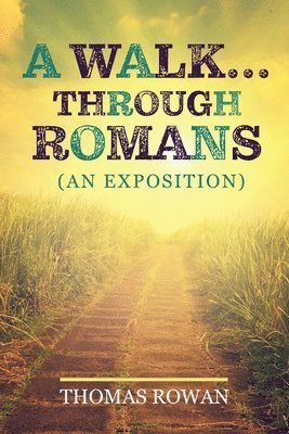 Thomas Rowan - Walk...Through Romans, Häftad