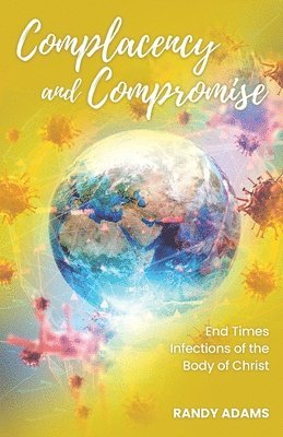 Randy Adams - Complacency and Compromise, Häftad