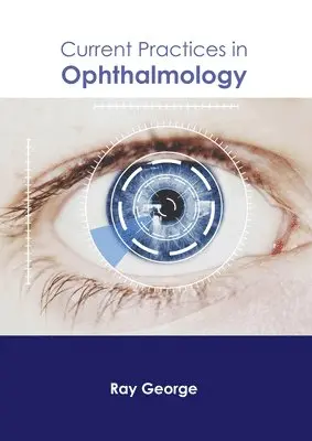 Ray George - Current Practices in Ophthalmology, Inbunden. Tillgänglighet: Lägg i varukorg
