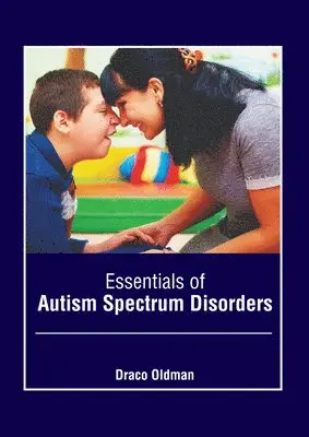Draco Oldman - Essentials of Autism Spectrum Disorders, Inbunden. Tillgänglighet: Lägg i varukorg
