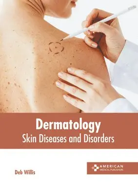 Deb Willis - Dermatology: Skin Diseases and Disorders, Inbunden. Tillgänglighet: Lägg i varukorg
