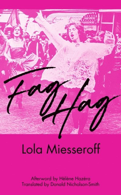 Lola Miesseroff - Fag Hag, E-bok