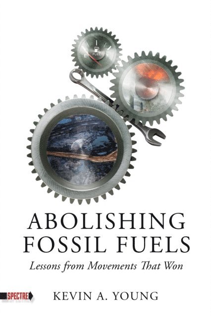 Kevin A. Young - Abolishing Fossil Fuels, E-bok