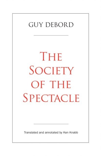 Guy Debord, Ken Knabb - Society of the Spectacle, E-bok