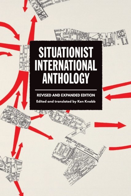 Ken Knabb - Situationist International Anthology, E-bok
