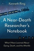 Near-Death Researcher's Notebook