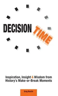 Greg Bustin - Decision Time, Inbunden. Tillgänglighet: Lägg i varukorg