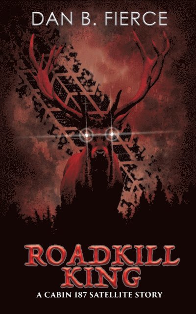 Dan B. Fierce - Roadkill King, E-bok