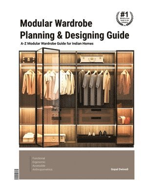 Gopal Dwivedi - Modular Wardrobe Planning & Designing Guide, Häftad. Tillgänglighet: Lägg i varukorg