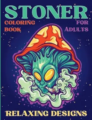 Nikolas Norbert - Stoner Coloring Book for Adults Relaxing Designs, Häftad. Tillgänglighet: Lägg i varukorg