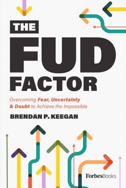 Brendan P. Keegan - FUD Factor, E-bok