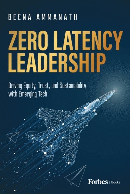 Beena Ammanath - Zero Latency Leadership, E-bok