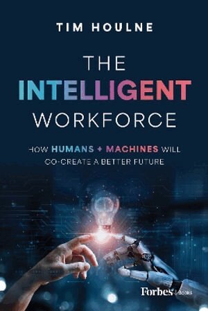 Tim Houlne - Intelligent Workforce, Inbunden