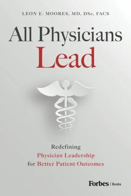 Leon E. Moores - All Physicians Lead, E-bok. Tillgänglighet: Lägg i varukorg