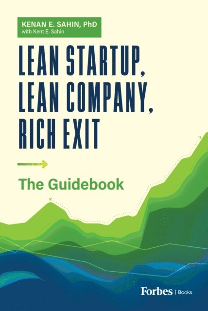 Kenan E. Sahin - Lean Startup, Lean Company, Rich Exit, E-bok. Tillgänglighet: Lägg i varukorg
