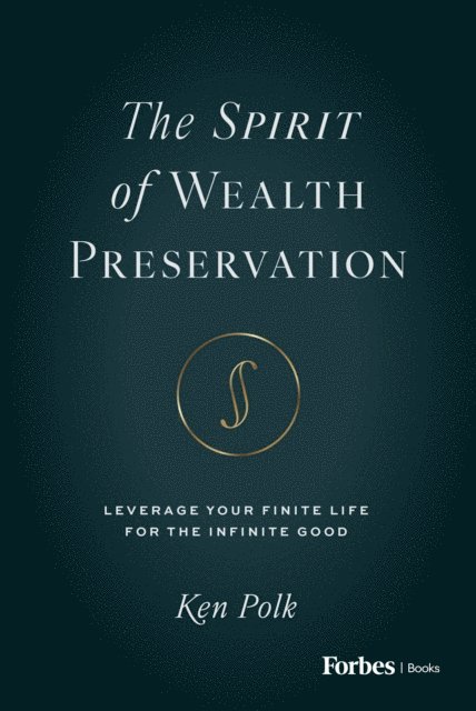 Ken Polk - Spirit of Wealth Preservation, E-bok