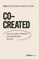 Brieane Olson - Co-Created: The Cultural Strategy That Redefined Pacsun, Inbunden